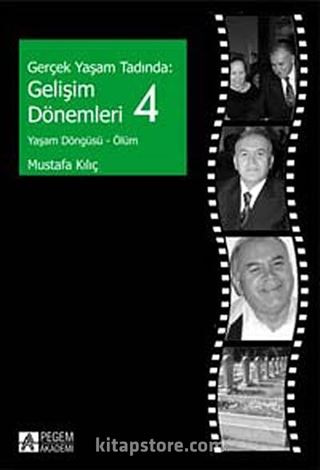 Gerçek Yaşam Tadında: Gelişim Dönemleri 4 - Yaşam Döngüsü - Ölüm