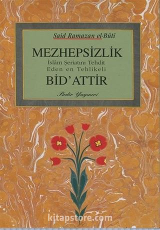 Mezhepsizlik Bid'attır