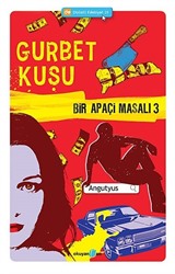 Gurbet Kuşu / Bir Apaçi Masalı 3