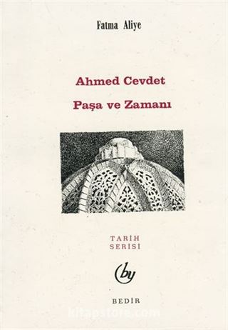 Ahmed Cevdet Paşa ve Zamanı