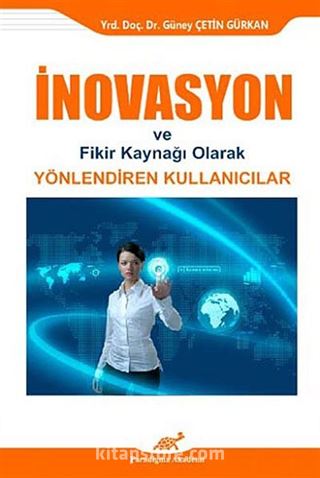 İnovasyon ve Fikir Kaynağı Olarak Yönlendirilen Kullanıcılar