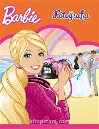 Barbie Fotoğrafçı / Resimli Öykü Kitabı