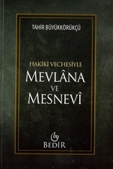 Mevlana ve Mesnevi / Hakiki Vechesiyle