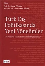 Türk Dış Politikasında Yeni Yönelimler