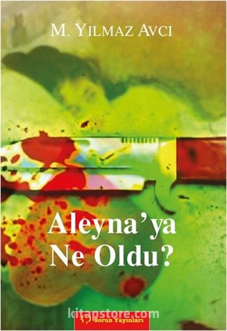 Aleyna'ya Ne Oldu?