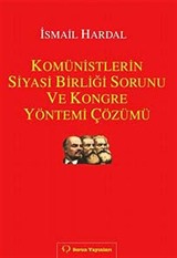 Komünistlerin Siyasi Birliği Sorunu ve Kongre Yöntemi Çözümü