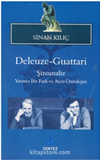 Deleuze-Guattari / Şizoanaliz