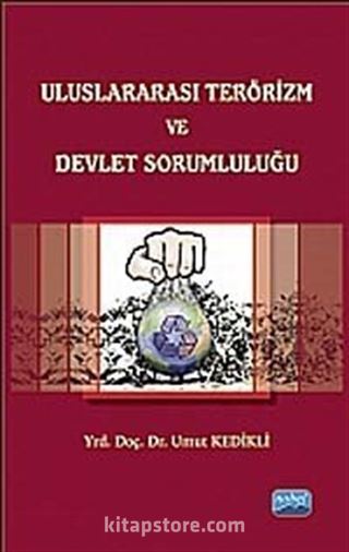 Uluslararası Terörizm ve Devlet Sorumluluğu