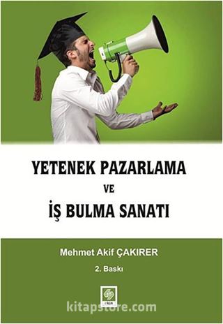 Yetenek Pazarlama ve İş Bulma Sanatı