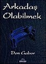 Arkadaş Olabilmek