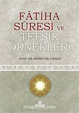 Fatiha Suresi ve Tefsir Örnekleri