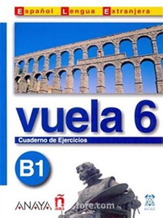 Vuela 6 Cuaderno de Ejercicios B1 (İspanyolca Orta Seviye Çalışma Kitabı)