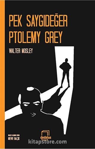 Pek Saygıdeğer Ptolemy Grey