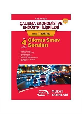 Çalışma Ekonomisi ve Endüstri İlişkileri 4. Sınıf 7. Yarıyıl Çıkmış Sınav Soruları (Kod:5773)