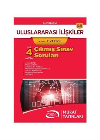 Uluslararası İlişkiler 4. Sınıf 7. Yarıyıl Çıkmış Sınav Soruları (Kod:5673)