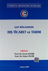 GAP Bölgesinde Dış Ticaret ve Tarım