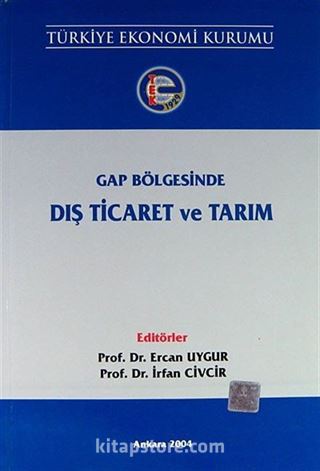 GAP Bölgesinde Dış Ticaret ve Tarım