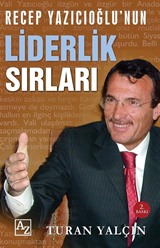 Recep Yazıcıoğlu'nun Liderlik Sırları