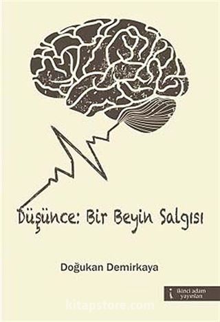 Düşünce: Bir Beyin Salgısı