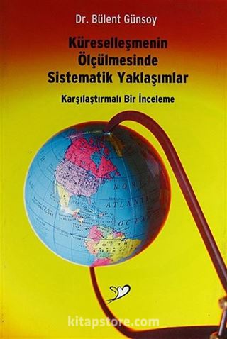 Küreselleşmenin Ölçülmesinde Sistematik Yaklaşımlar