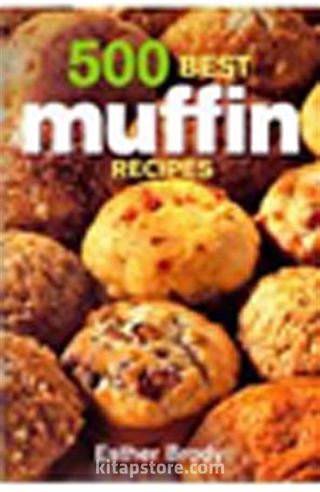 500 Best Muffin Recipes