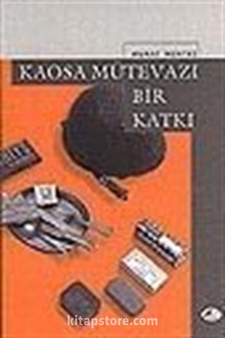 Kaosa Mütevazı Bir Katkı