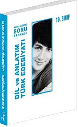 10. Sınıf Dil ve Anlatım Türk Edebiyatı Konu Özetli Soru Bankası