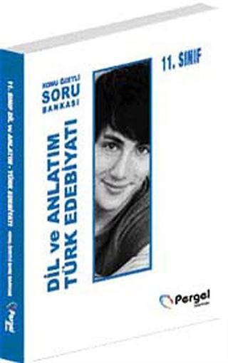 11. Sınıf Dil ve Anlatım Türk Edebiyatı Konu Özetli Soru Bankası