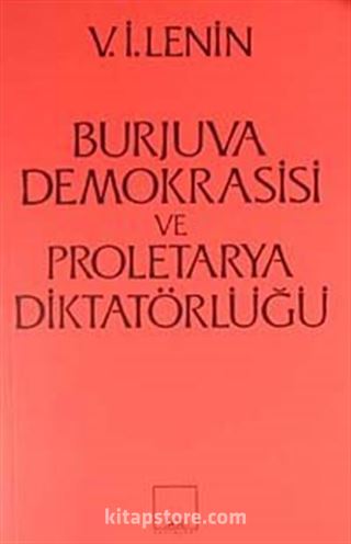 Burjuva Demokrasisi ve Proletarya Diktatörlüğü