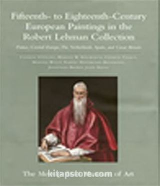 Fifteenth-to Eighteenth-Century European Paintings in the Robert Lehman Collection