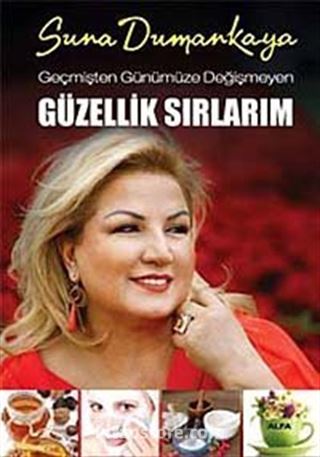 Geçmişten Günümüze Değişmeyen Güzellik Sırlarım