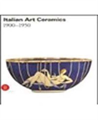 Italian Art Ceramics 1900-1950