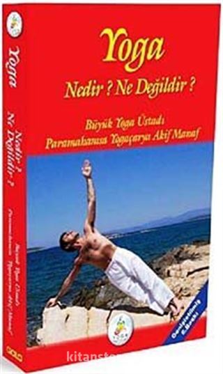 Yoga Nedir? Ne Değildir?