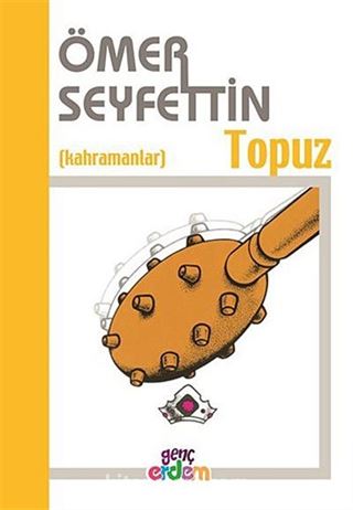 Topuz / Ömer Seyfettin Külliyatı