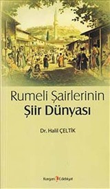 Rumeli Şairlerinin Şiir Dünyası