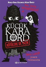 Küçük Kara Lord / Kötülere de Yazık