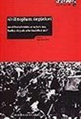 Sivil Toplum Örgütleri/Neoliberalizmin Araçları mı, Halka Dayalı Alternatifler mi?