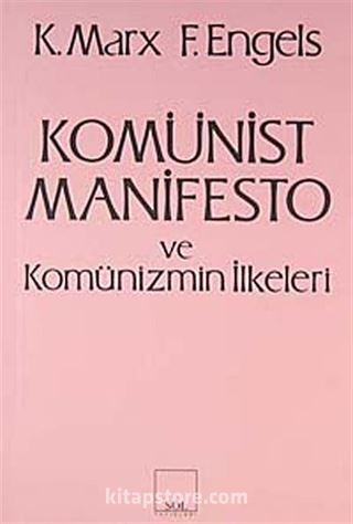 Komünist Manifesto ve Komünizmin İlkeleri