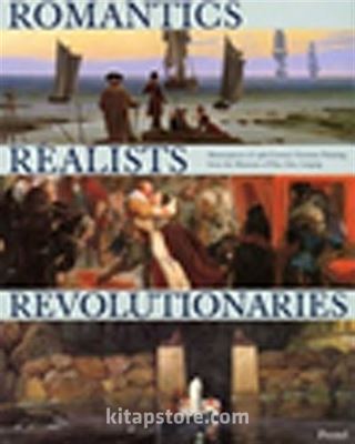 Romantics,Realists,Revolutionaries