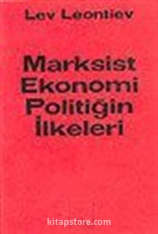 Marksist Ekonomi Politiğin İlkeleri