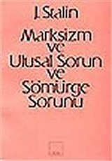 Marksizm ve Ulusal Sorun ve Sömürge Sorunu