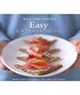 Easy Entertaining / Williams-Sonoma