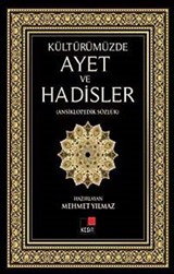 Kültürümüzde Ayet ve Hadisler (Ansiklopedik Sözlük)