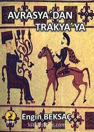 Avrasya'dan Trakya'ya