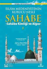 İslam Medeniyetinin Kurucu Nesli Sahabe