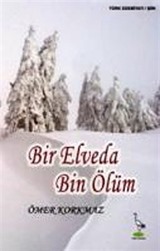 Bir Elveda Bin Ölüm