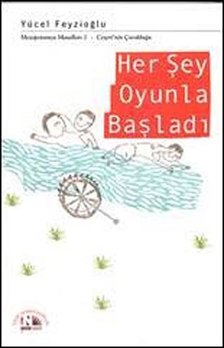 Her Şey Oyunla Başladı