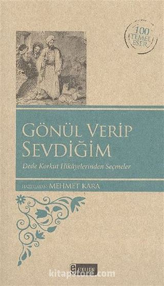 Gönül Verip Sevdiğim / 100 Temel Eser