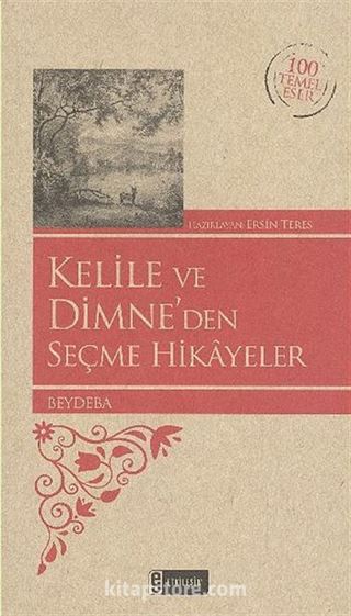 Kelile ve Dimne'den Seçme Hikayeler / 100 Temel Eser