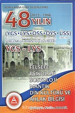 YGS-LYS Felsefe-Psikoloji-Sosyoloji-Mantık-Din Kültürü ve Ahlak Bilgisi 48 Yılın Soruları ve Ayrıntılı Çözümleri